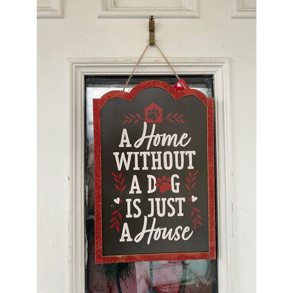 A Home Without a Dog is Just a House Wooden Wall Sign Door Hanger Home Decor - Picture 1 of 3